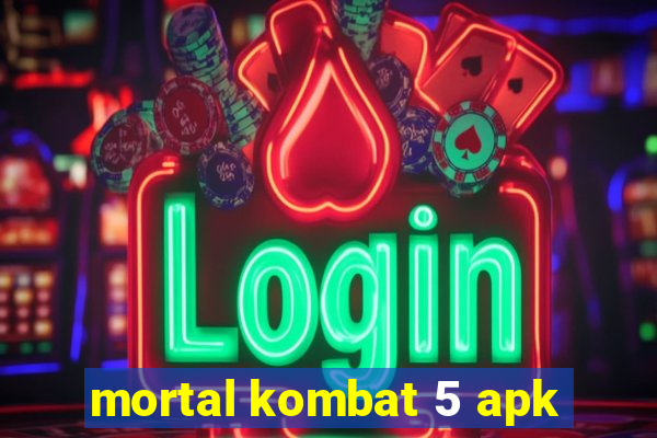 mortal kombat 5 apk